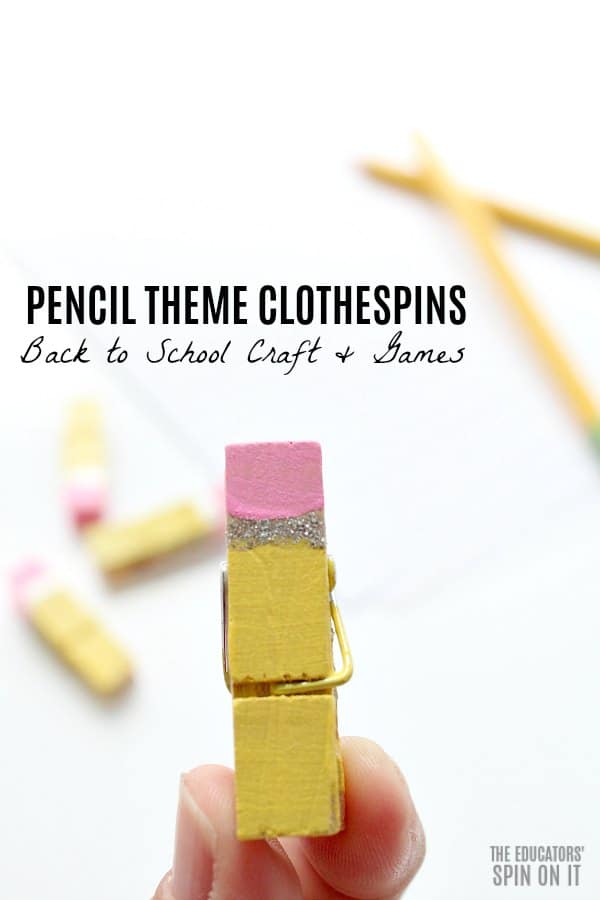 Back to School Pencil Themed Clothespins and Games - The Educators' Spin On It Back to School Pencil Themed Clothespins and Games