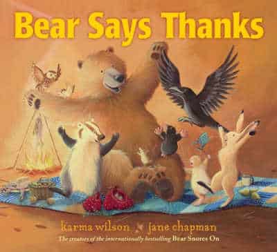 Bear Says Thanks by Karma Wilson 1 - The Educators' Spin On It Bear Says Thanks by Karma Wilson