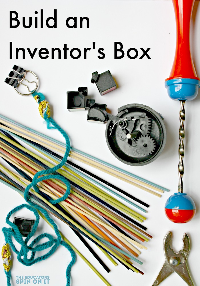 Build%2Ban%2BInventor%27s%2BBox.jpg - The Educators' Spin On It Inventor's Box for Kids