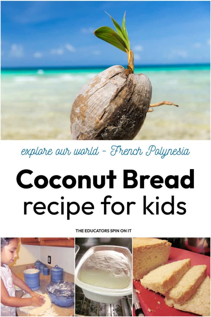 coconut-bread-recipe-for-kids - The Educators' Spin On It Coconut Bread Recipes for Kids to explore French Polynesia