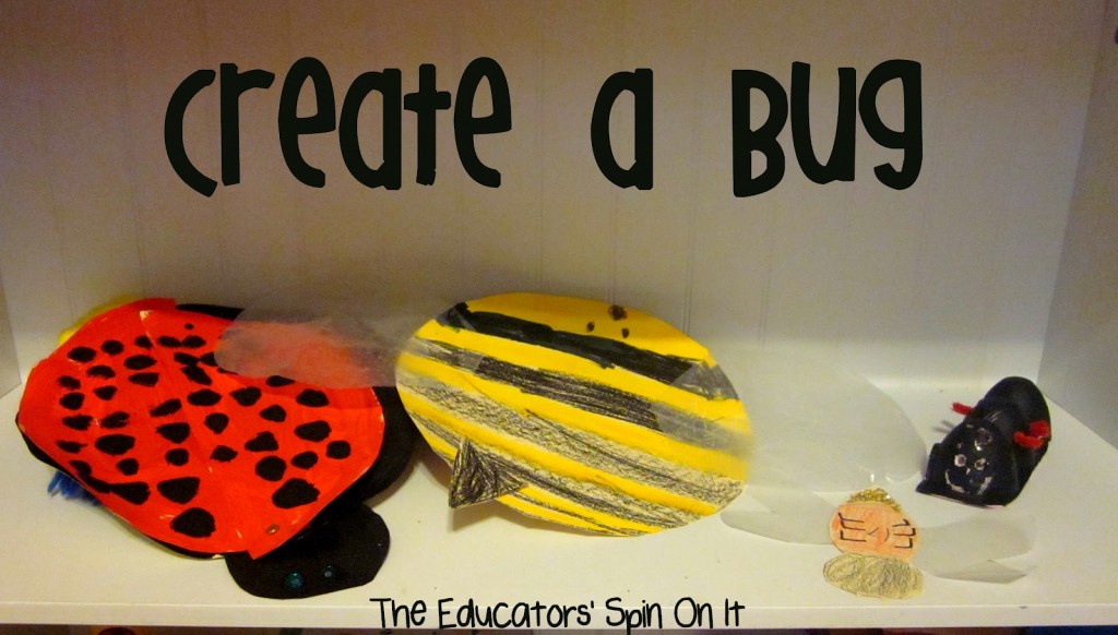 Create+a+bug.jpg - The Educators' Spin On It