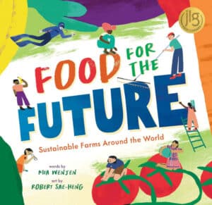 Food-for-the-future-by-mia-wenjen - The Educators' Spin On It Food for the Future by Mia Wenjen
