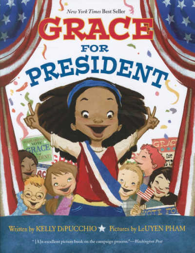 Grace for President by Kelly DiPucchio 1 - The Educators' Spin On It Grace for President
