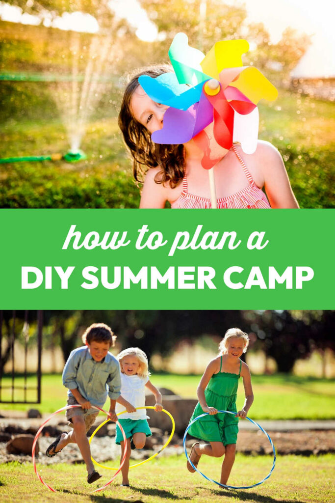 how-to-plan-a-diy-summer-camp - The Educators' Spin On It How to plan a DIY Summer Camp at home for kids