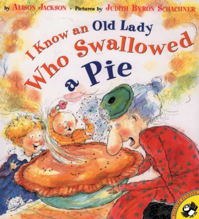 I Know an Old Lady Who Swallowed a Pie 1 - The Educators' Spin On It I Know an Old Lady Who Swallowed a Pie by Alison Jackson