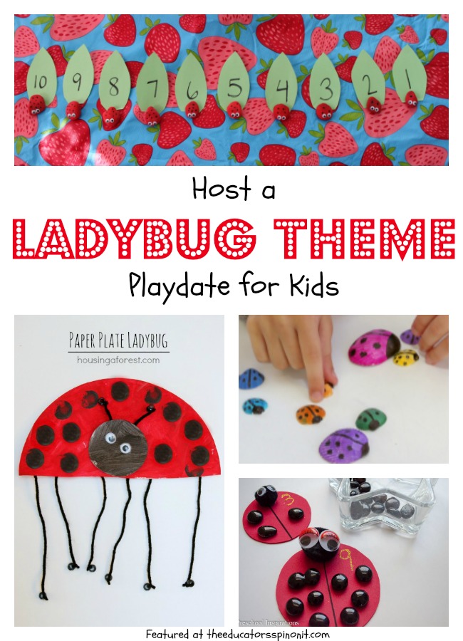 Ladybug Playdate for Kids - The Educators' Spin On It Host a Ladybug Themed Playdate for your kids and friends. Make, learn, and read ladybugs
