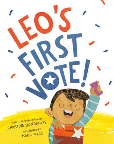 Leos First Vote by Christina Soontornvat 1 - The Educators' Spin On It