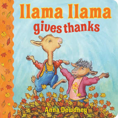 Llama Llama Gives Thanks by Anna Dewdney 1 - The Educators' Spin On It Llama Llama Gives Thanks by Anna Dewdney