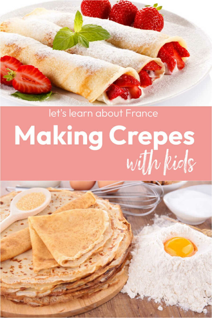 making-crepes-with-kids - The Educators' Spin On It Making Crepes with Kids - a lesson about France