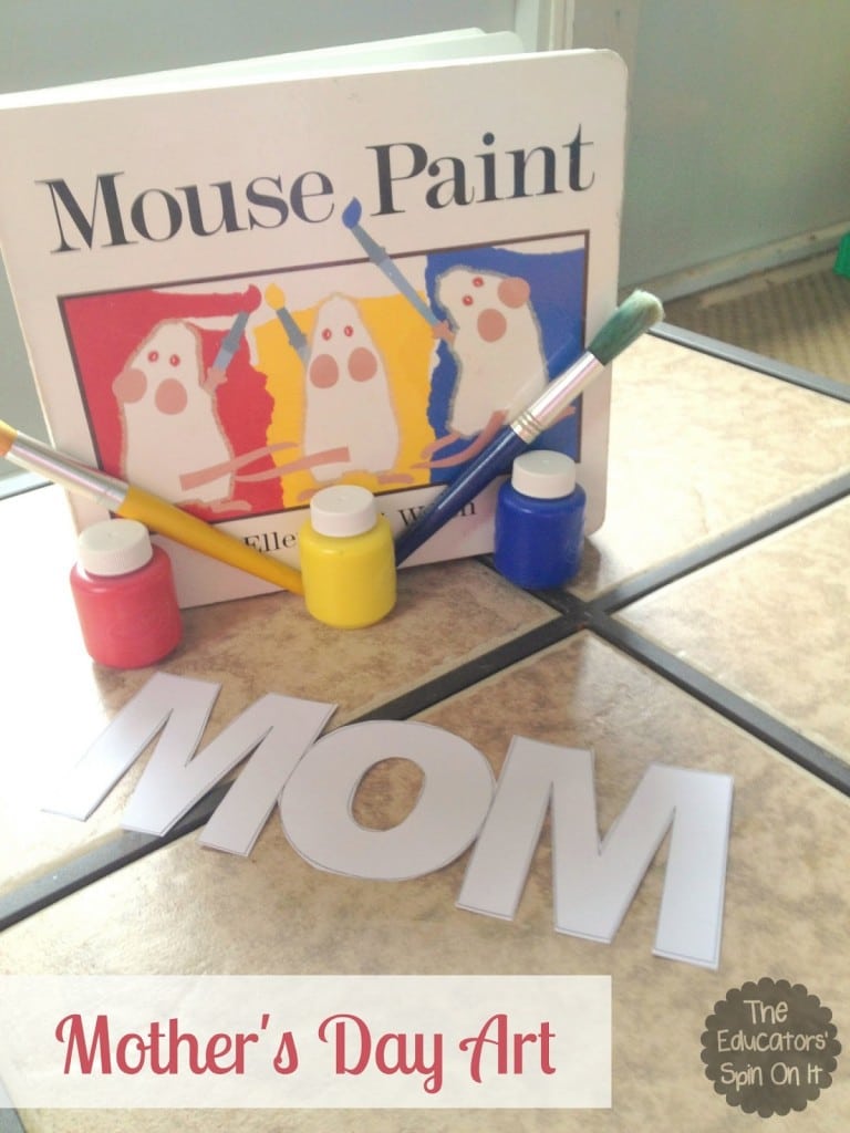 Mother%27s+Day+Art+Project+.jpg - The Educators' Spin On It Mother's Day Craft Idea using the book Mouse Paint by Ellen Stohl Walsh
