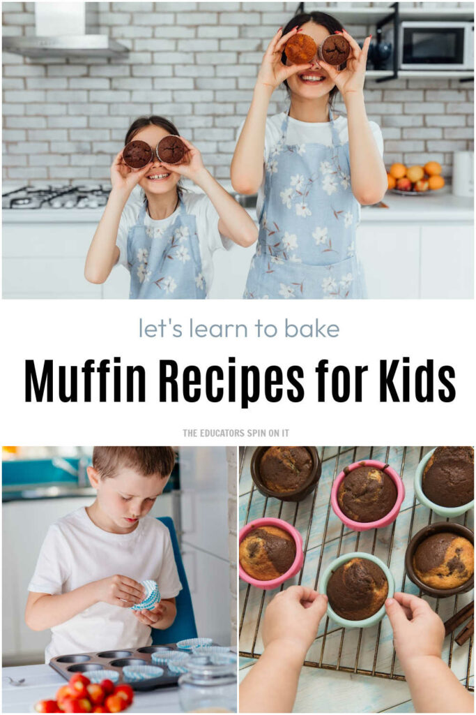 muffin-recipes-for-kids-to-bake - The Educators' Spin On It Let's Learn to Bake! Muffin Recipes for Kids