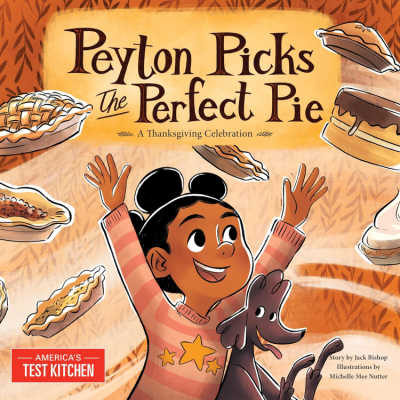 Peyton Picks the Perfect Pie - The Educators' Spin On It Peyton Picks the Perfect Pie by Jack Bishop