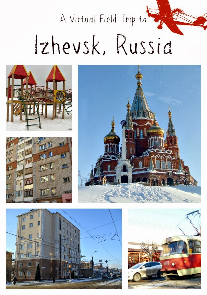 PicMonkey+Collage.jpg - The Educators' Spin On It Virtual Field Trip of Izhevsk Russia