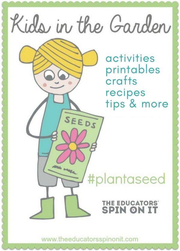 plant a seed series for in the garden with kids - The Educators' Spin On It Plant a Seed