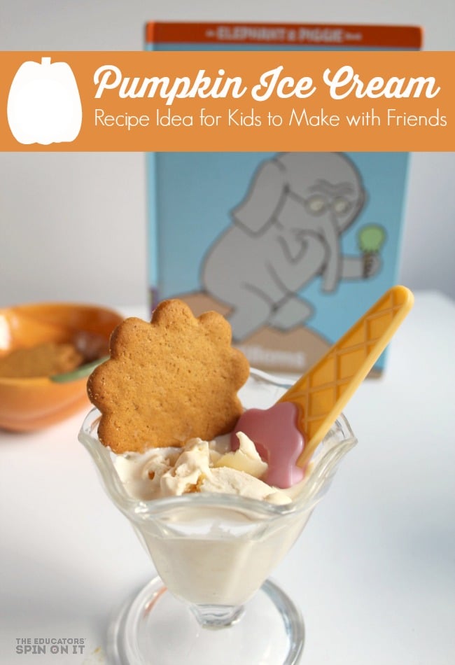 pumpkin-ice-cream-recipe-idea-for-kids-to-make-with-friends-for-vbcforkids - The Educators' Spin On It Pumpkin Ice Cream Recipe Idea for Kids to Make with Friends for a Playdate or Class