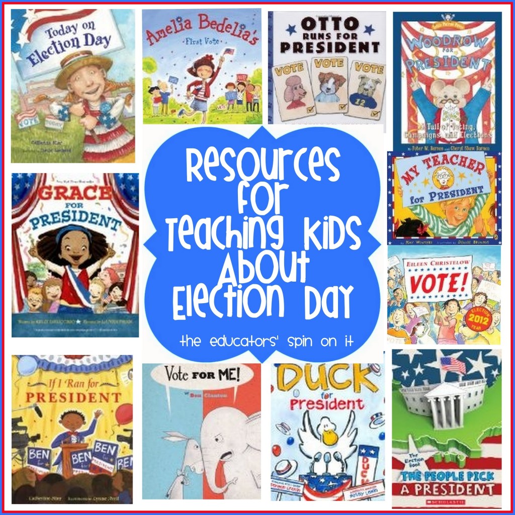 Resources+for+Teaching+Kids+About+the+Election.jpg - The Educators' Spin On It Resources for Teaching Kids about Election Day from the Educators' Spin On It