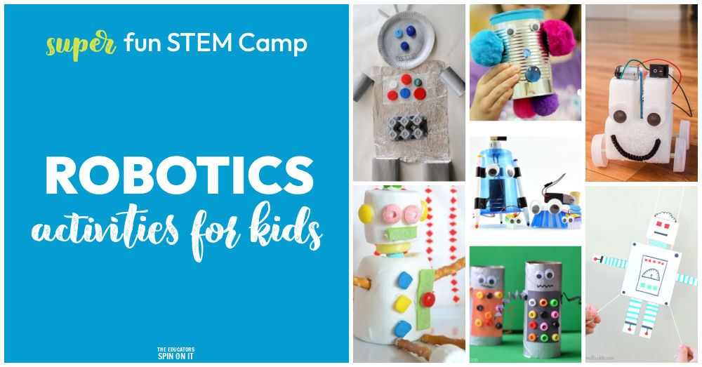 robotics-STEM-camp-activities - The Educators' Spin On It Robotics STEM Camp Activities for kids. Robotics Themed materials, books and activities for kids.