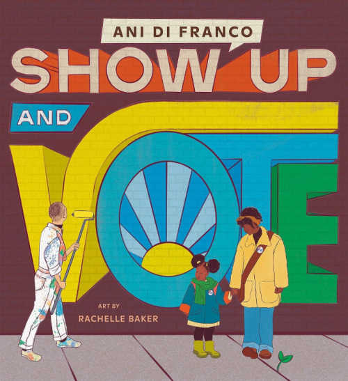 show-up-and-vote-by-ani-difranco - The Educators' Spin On It Show Up and Vote by Ani Di Franco