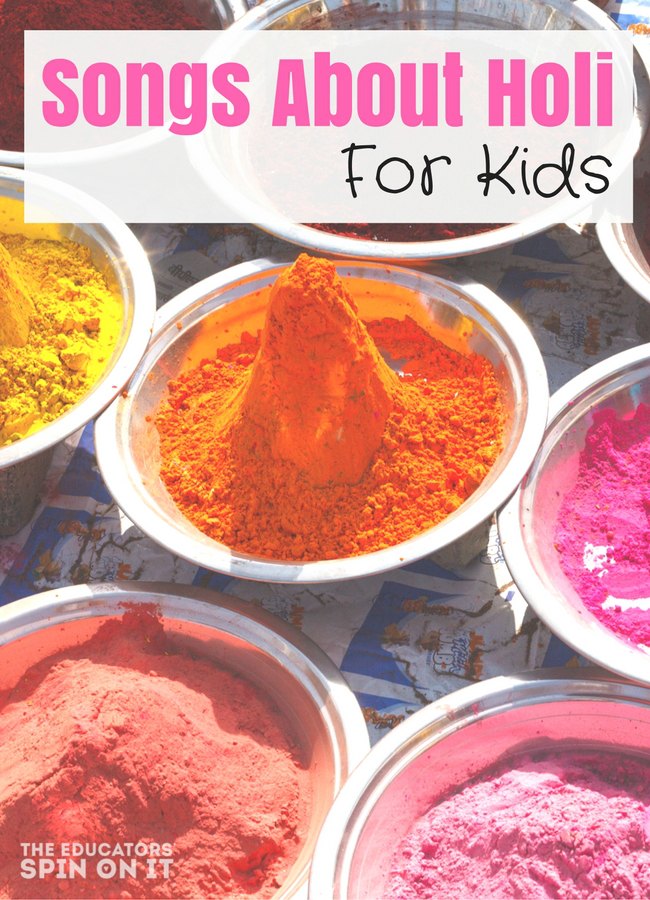 Songs About Holi For Kids - The Educators' Spin On It Songs About Holi For Kids