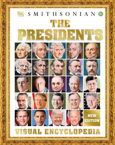 The Presidents Visual Encycolopedia by DK Smithsonian 1 - The Educators' Spin On It