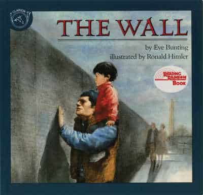 The Wall by Eve Bunting 1 - The Educators' Spin On It The Wall by Eve Bunting