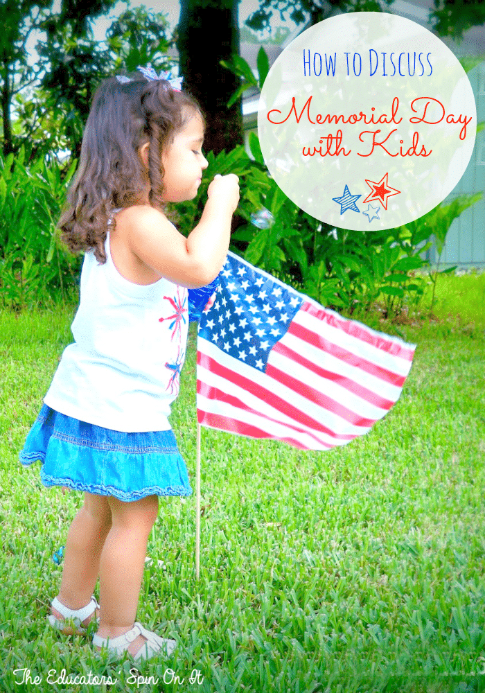 How+to+Discuss++Memorial+Day+with+Kids+(1).png - The Educators' Spin On It Child blowing bubbles near flag in honor of Memorial Day