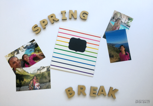 Scrapbook Ideas for Spring Break Fun with Kids - The Educators' Spin On It Scrapbook Ideas for Kids for Vacation Travel