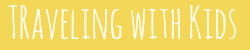 Traveling%2Bwith%2BKids%2B.png - The Educators' Spin On It